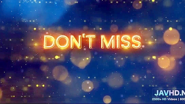 Naughty JAV Nipples Tease Lustfully Before Heated Sex Acts